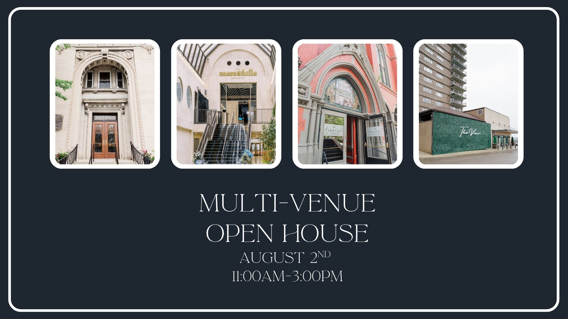 Four venue photos above text: "Multi-Venue Open House, August 2nd, 11:00 AM–3:00 PM.